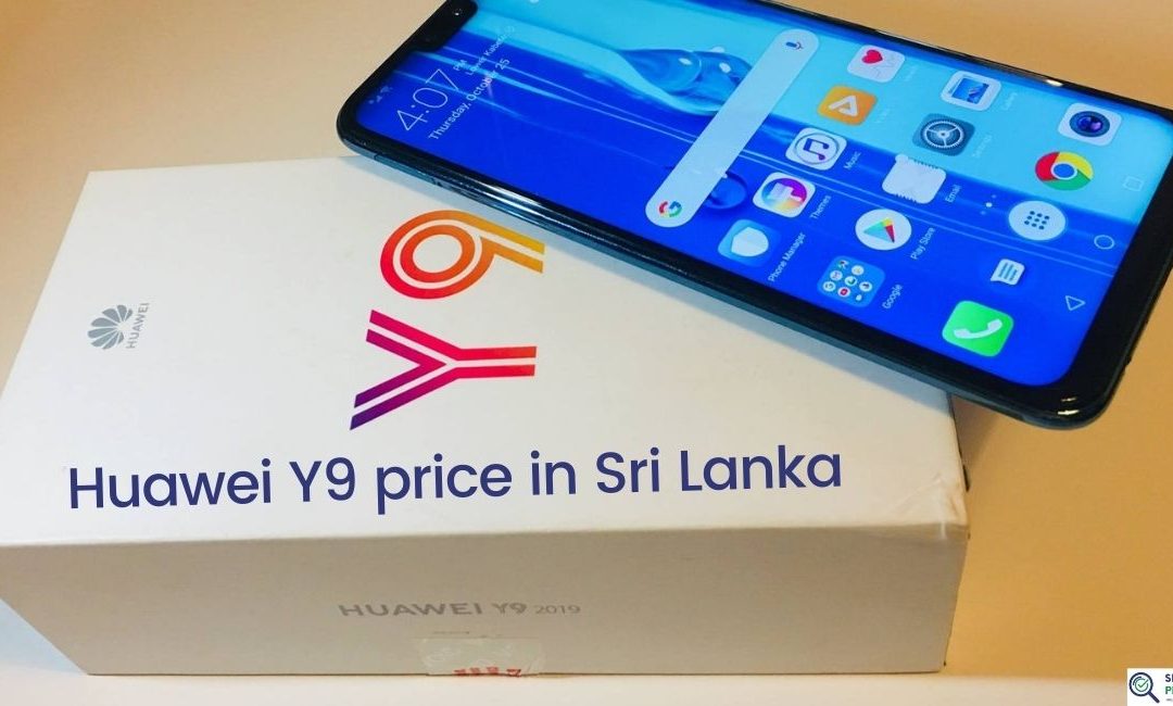 Huawei Y9 Price In Sri Lanka In 2023
