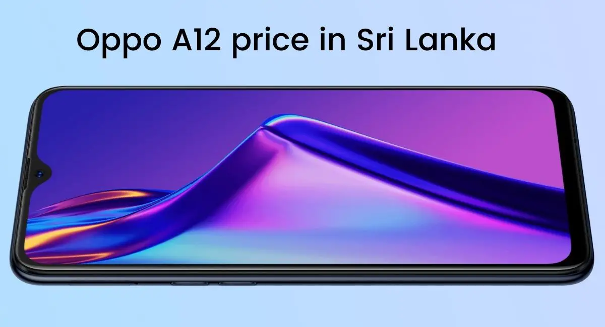 Oppo A12 price in Sri Lanka