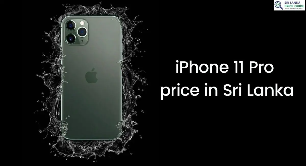 iPhone 11 Pro price in Sri Lanka