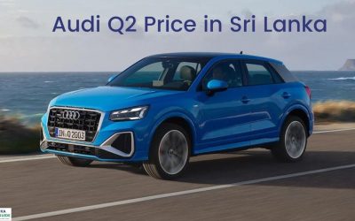 Audi Q2 Price in Sri Lanka in 2023