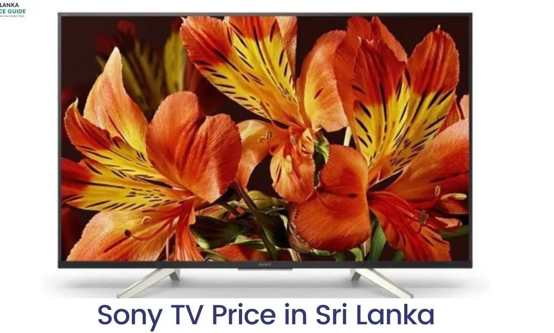 Sony TV Price in Sri Lanka In 2022