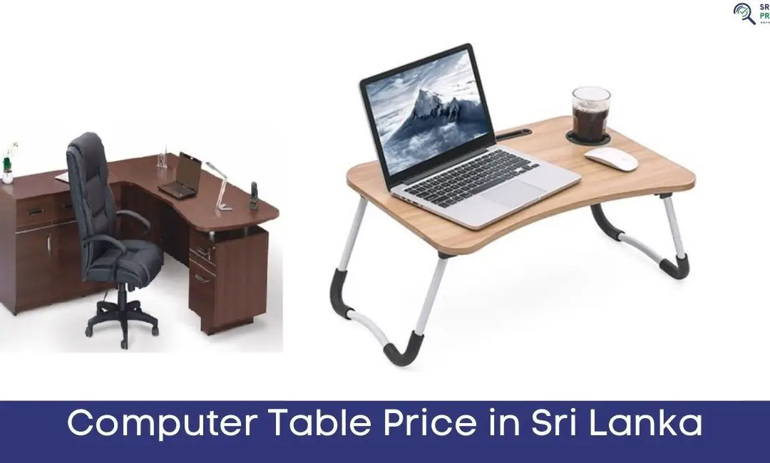 Computer Table Price in Sri Lanka in 2024
