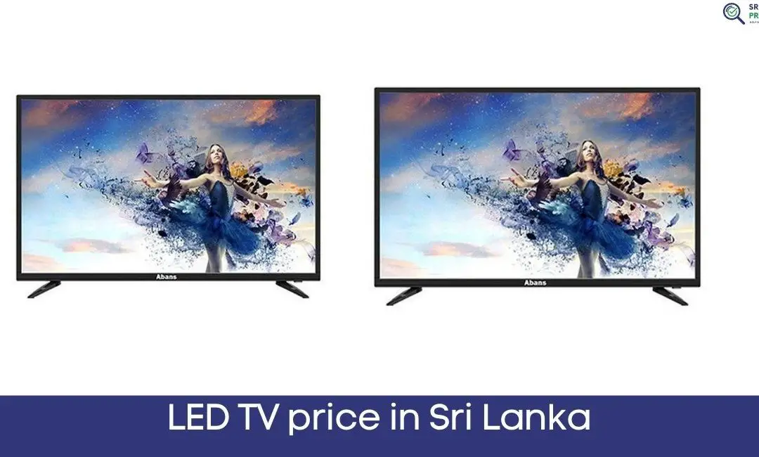 LED TV price in Sri Lanka In [Year]