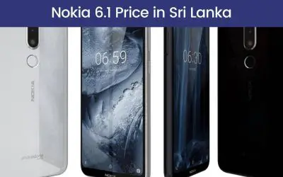 Nokia 6.1 Price in Sri Lanka in 2022