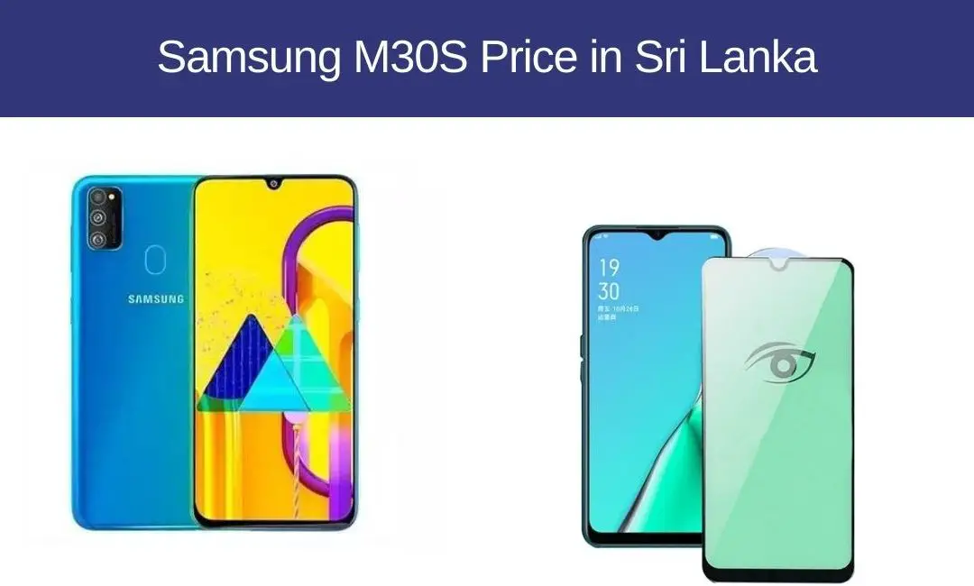 Samsung M30S Price in Sri Lanka In 2023