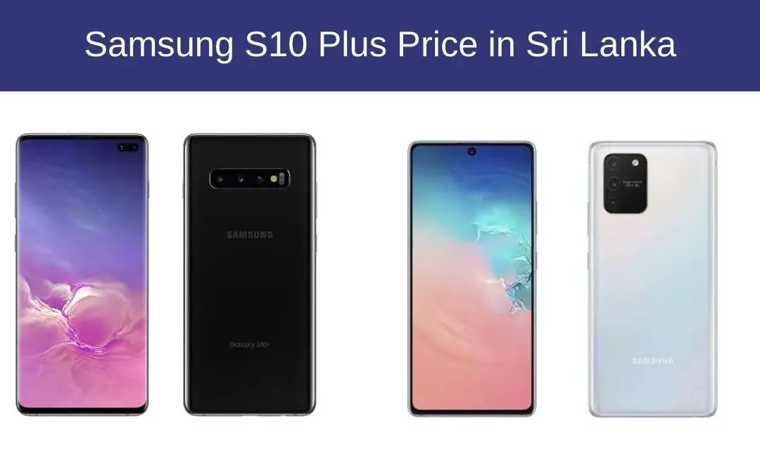 Samsung S10 Plus Price in Sri Lanka In 2024